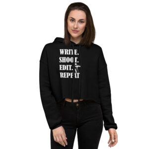 WRITE. SHOOT. EDIT. REPEAT. Crop Hoodie